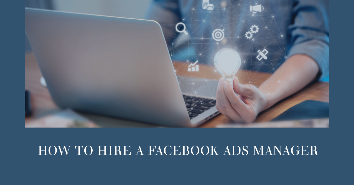 how to hire a Facebook ads manager
