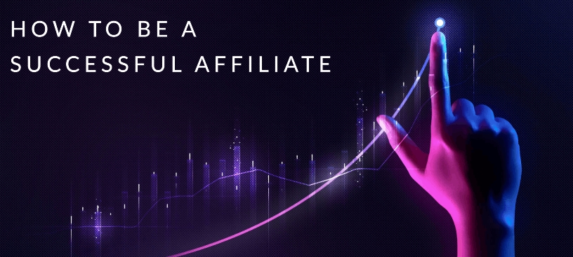 how to be a successful affiliate..
