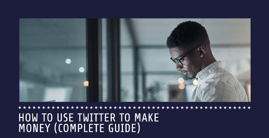 how to use Twitter to make money