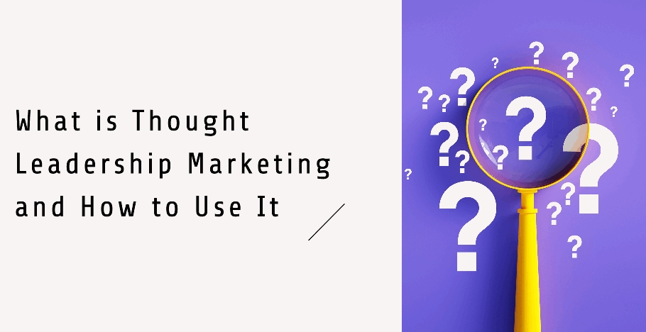 what is thought leadership marketing and how to use it